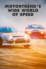 MotorTrend's Wide World of Speed