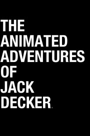 The Animated Adventures of Jack Decker