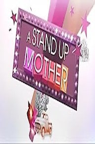 A Stand Up Mother