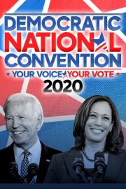 The Democratic National Convention -- Your Voice/Your Vote 2020