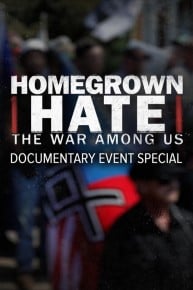 Homegrown Hate: The War Among Us