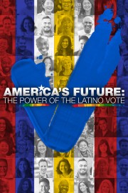 America's Future: The Power of the Latino Vote