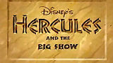 Hercules and the Big Show