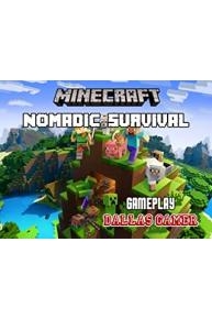 Minecraft Nomadic Survival Gameplay - Dallas Gamer