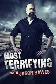 Most Terrifying with Jason Hawes