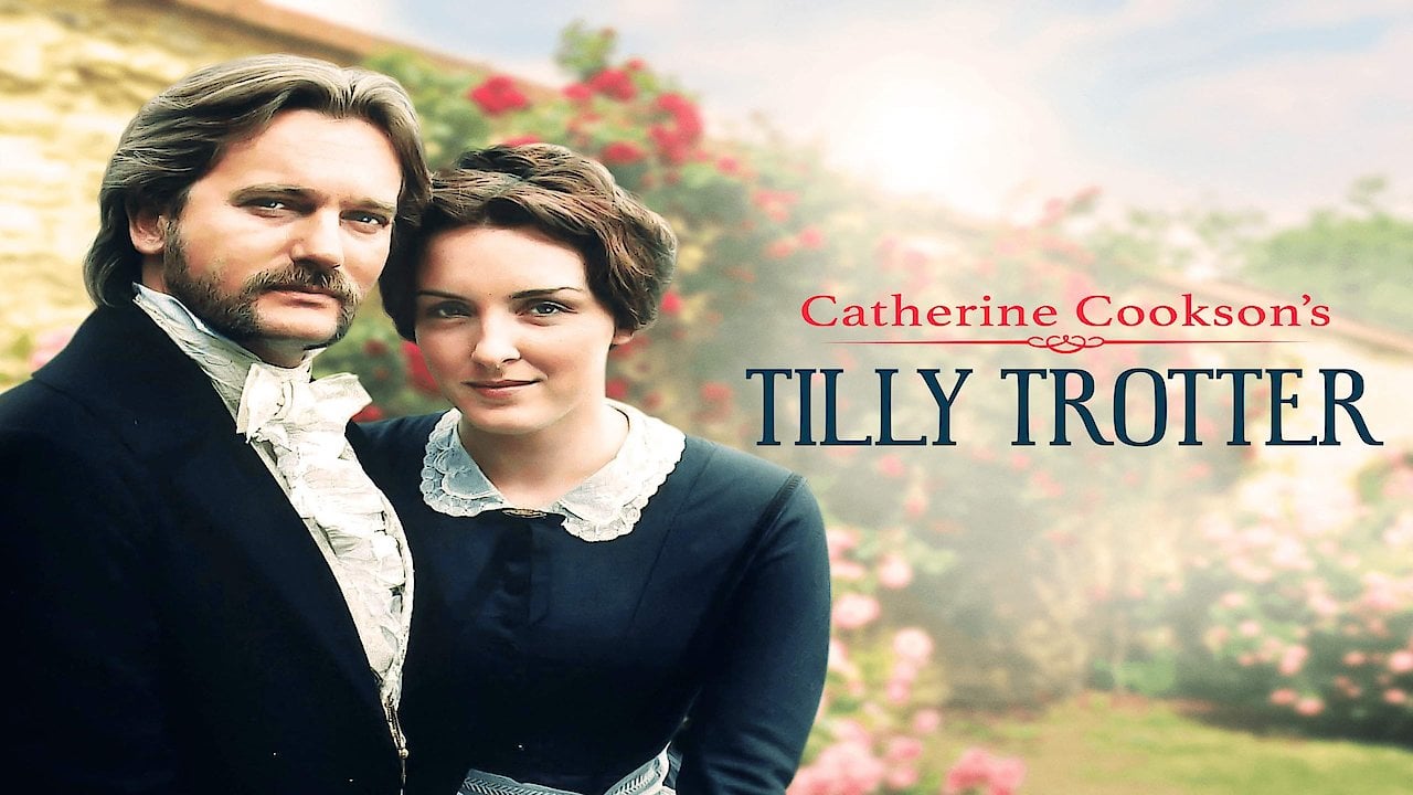 Catherine Cookson's Tilly Trotter