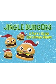 Jingle Burgers - A Parry Gripp Christmas Album