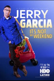 Jerry Garcia: It's Not My Weekend
