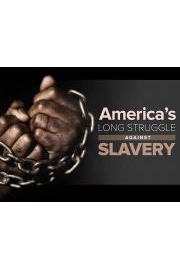 America's Long Struggle against Slavery