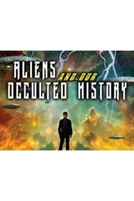 Aliens And Our Occulted History