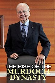 The Rise of the Murdoch Dynasty