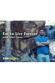 Eat to Live Forever with Giles Coren