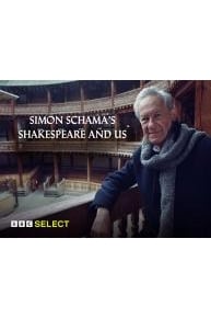 Simon Schama's Shakespeare and Us