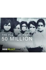 The Flu That Killed 50 Million