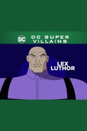DC Super-Villains: Lex Luthor