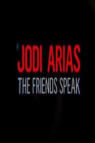 Jodi Arias: The Friends Speak