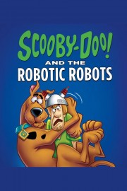 Scooby-Doo! and the Robotic Robots