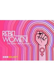 Rebel Women: The Great Art Fightback