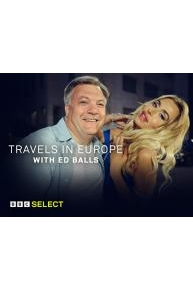 Travels in Europe with Ed Balls