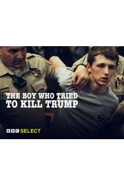 The Boy Who Tried to Kill Trump