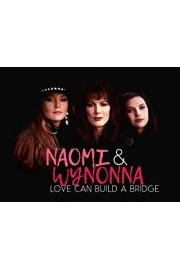 Naomi & Wynonna: Love Can Build a Bridge
