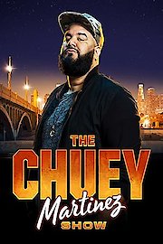 The Chuey Martinez Show