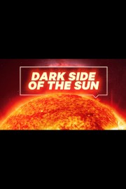 The Dark Side of the Sun