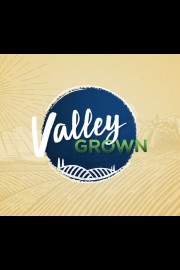 Valley Grown