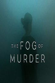 The Fog Of Murder