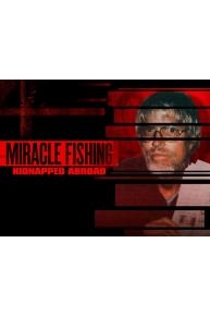 Miracle Fishing: Kidnapped Abroad