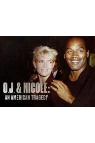 O.J. & Nicole: An American Tragedy