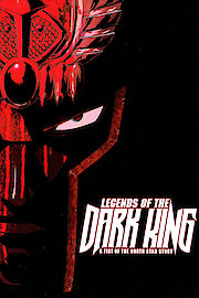 Legends of the Dark King: A Fist of the North Star Story