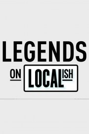 Localish Legends