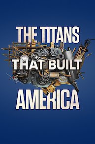 The Titans That Built America