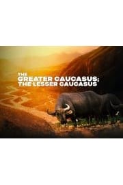 The Greater Caucasus; The Lesser Caucasus