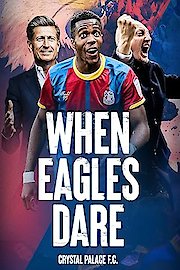 When Eagles Dare: Crystal Palace F.C.