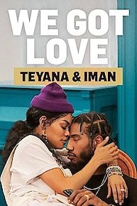 We Got Love Teyana & Iman
