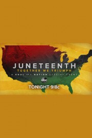 Juneteenth: Together We Triumph -- A Soul of a Nation Special Event