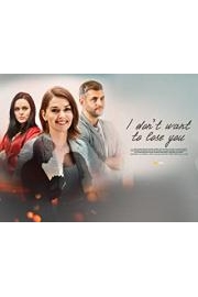 I don't want to lose you