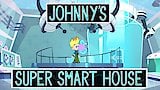 Johnny's Super Smart House