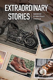 Extraordinary Stories Behind Everyday Things