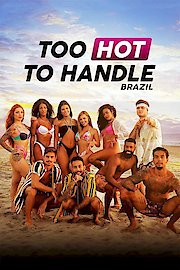 Too Hot to Handle: Brazil