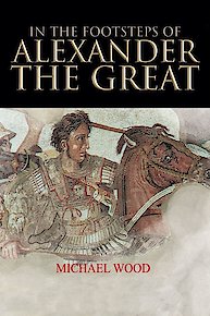 In the Footsteps of Alexander the Great