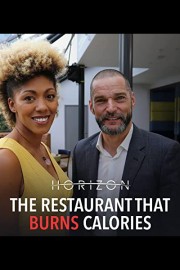 Horizon: The Restaurant That Burns Calories
