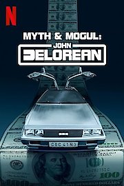 Myth & Mogul: John DeLorean