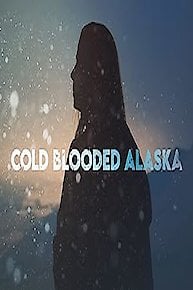 Cold Blooded Alaska