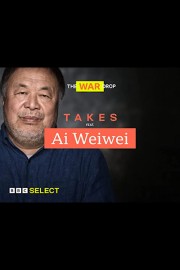 Takes: Ai Weiwei on War