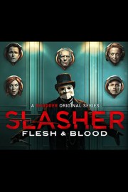 Slasher: Flesh and Blood