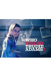 Who Killed Trudie Adams?