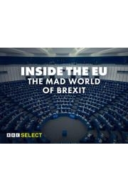Inside The EU: The Mad World of Brexit